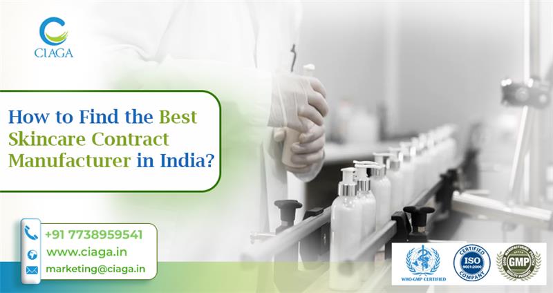 How to Find the Best Skincare Contract Manufacturer in India?
